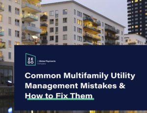 Zego's "9 Common Multifamily Utility Management Mistakes and How to Fix Them" ebook shares how multifamily property managers can save money and boost NOI through utility management including: recouping utility costs from residents, identifying and ending utility theft, and more!