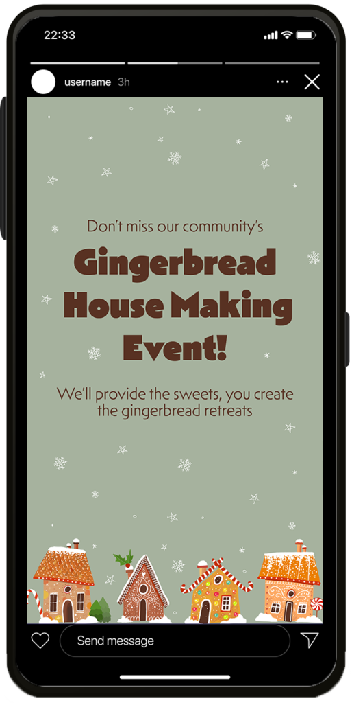 An screenshot of an Instagram story template for a Gingerbread House Making Event. Property managers can utilize this Instagram story template for an apartment resident event for a Gingerbread House Making Event.